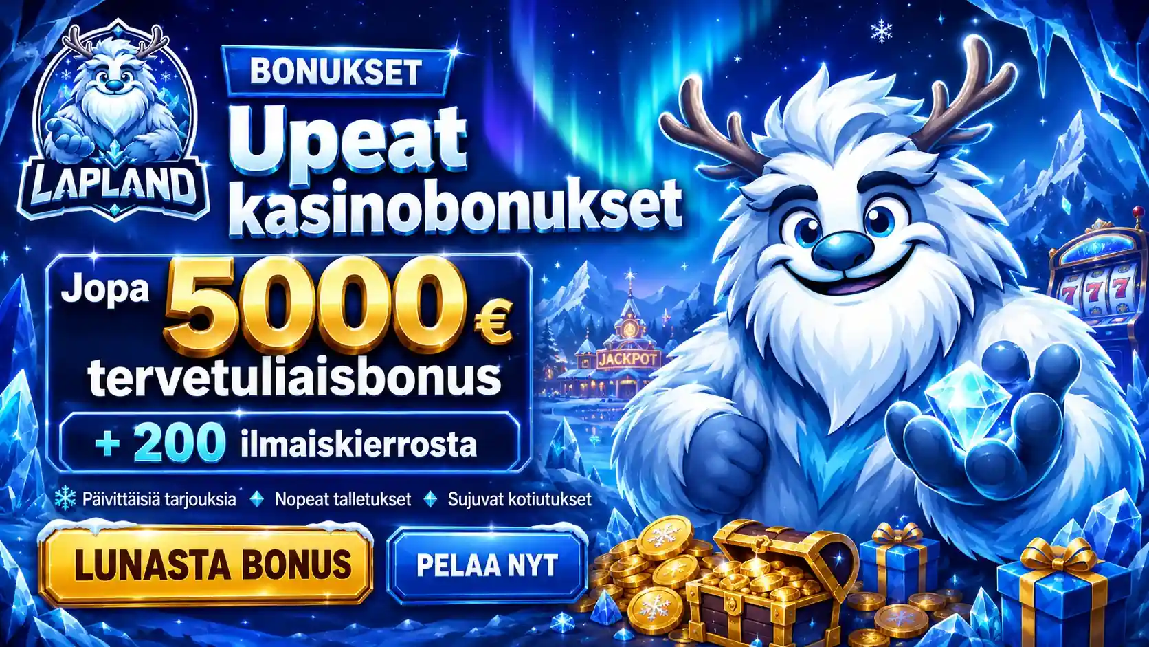 Upeat Kasinobonukset Lapland tervetuliaisbonus ilmaisia kierroksia ja bonuksia